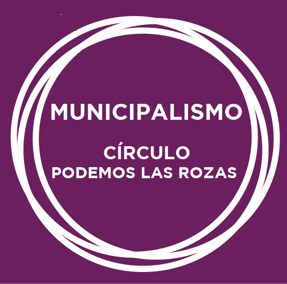 Municipalismo _circulo_las_rozas