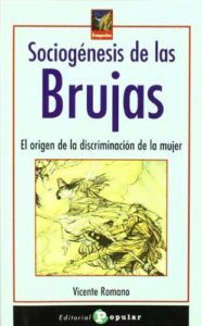 Lee más sobre el artículo Sociogénesis de las Brujas “El origen de la discriminación de la mujer”